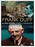 Frank Duff: A Life Story by Finola Kennedy