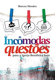 Livro Incômodas questões: para a Igreja Brasileira hoje