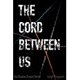 The Cord Between Us (The Shadow Dragon Series)