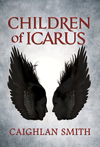 Children of Icarus by [Smith, Caighlan]