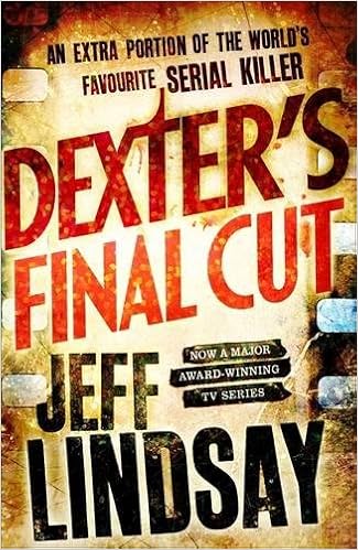 Dexter S Final Cut Dexter 7 Amazon Co Uk Lindsay Jeff 9781409144908 Books