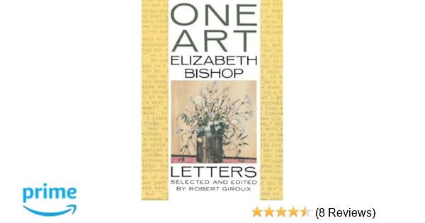 Amazon Com One Art 9780374524456 Elizabeth Bishop Books