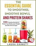 The Essential Guide to Smoothies, Smoothie