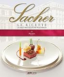 Sacher Le Ricette: La raffinata cucina austriaca