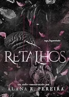 Livro Retalhos : Saga - Fragmentados (Saga Fragmentados)
