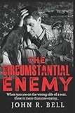 John Richard Bell, "The Circumstantial Enemy" (Endeavour Press, 2017)