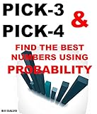 PICK-3 PICK-4 FIND THE BEST NUMBERS USING PROBABILITY