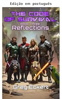 Livro Reflexões (O código de sobrevivência, Livro 3) (O código de sobrevivência - Uma aventura apocalíptica LitRPG)