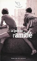 Le  goût de l'amitié