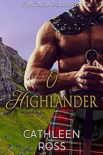 Livro O Highlander (Série Fantasia Proibida Livro 1)