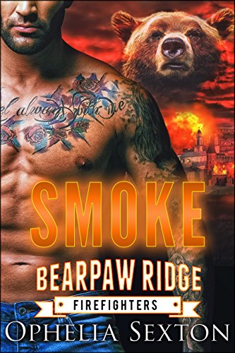 Smoke (Bearpaw Ridge Firefighters Book 7)
