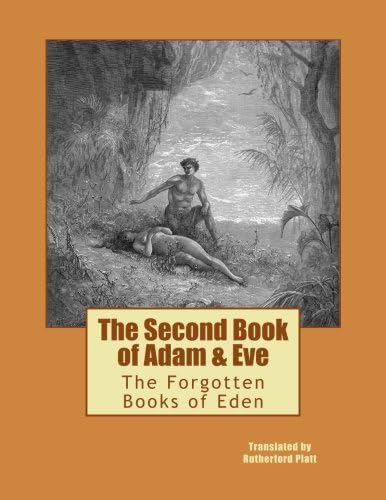 The Second Book of Adam & Eve: The Forgotten Books of Eden: Volume 2