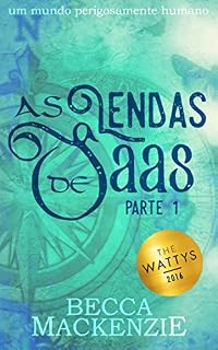 Livro As Lendas de Saas #1: Um mundo perigosamente humano