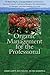 Organic Management for the Professional: The Natural Way for Landscape Architects and Contractors, Commercial Growers, Golf Course Managers, Park ... Turf Managers, and Other Stewards of the Land