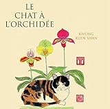 Le chat à l'orchidée (Beaux-livres) (French Edition) by