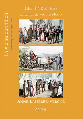 Les  Pyrénées au temps de Victor Hugo