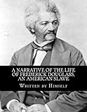 A Narrative of the Life of Frederick Douglass: An American Slave
