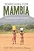 Searching for Mambia: Discovering Adventure when God Leads by Paul Prelle, Jennifer Prelle