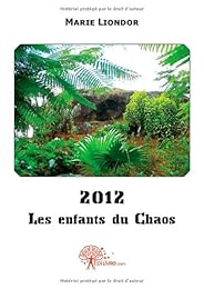 2012, les enfants du chaos