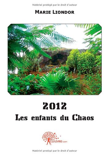 2012, les enfants du chaos