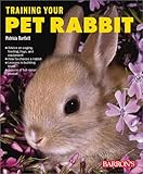 Training Your Pet Rabbit (Training Your Pet Series) by Patricia Bartlett