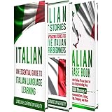 Italian: Learn Italian For Beginners Including Italian Grammar, Italian Short Stories and 1000+ Italian Phrases