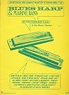 Everything you always wanted to know about the blues harp & marine band but didn't know who to ask
