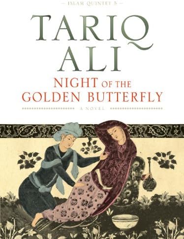 Tariq AliNight of the Golden Butterfly: A Novel: Pt. 5 (The Islam Quintet)