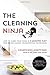 The Cleaning Ninja: How to Clean Your Home in 8 Minutes Flat and Other Clever Housekeeping Techniques