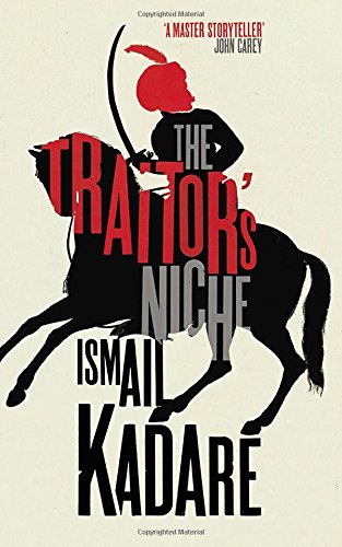 "The Traitor's Niche" av ISMAIL KADARE