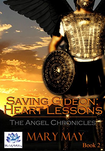 Heart Lessons (The Angel Chronicles Book 2) by Mary May
