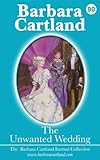Front cover for the book The Unwanted Wedding by Barbara Cartland