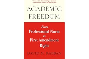 Academic Freedom: From Professional Norm to First Amendment Right