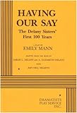 Having Our Say: The Delany Sisters' First 100 Years - A Play