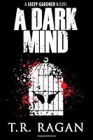 A Dark Mind (Lizzy Gardner Series, Book 3)