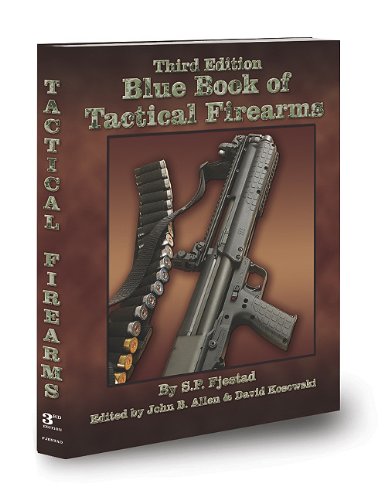 3rd Edition Blue Book of Tactical Firearms by 