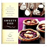 Sweety Pies: An Uncommon Collection of Womanish Observations, with Pie by Patty Pinner