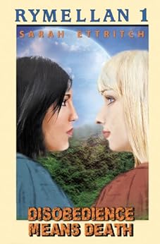 Disobedience Means Death Rymellan Book 1 Kindle Edition By Sarah Ettritch Literature