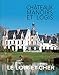 Le Loir-et-Cher : Châteaux, manoirs et logis by 