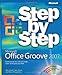 Microsoft Office Groove 2007 Step by Step by John Pierce, Rick Jewell