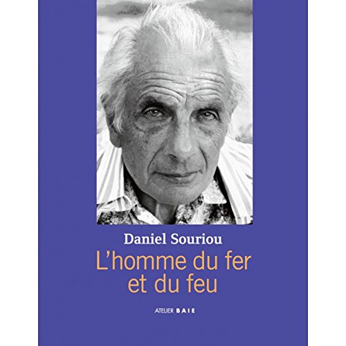 L' homme du fer et du feu