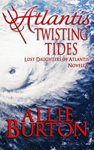 Atlantis Twisting Tides: Lost Daughters of Atlantis Novella