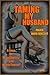 Taming My Husband: A Story of Male Chastity and Wifely Control