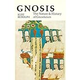 Gnosis: The Nature and History of Gnosticism