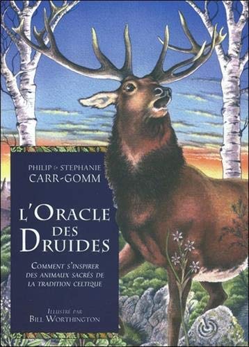 L'Oracle des Druides : Comment s'inspirer des animaux sacrés de la tradition celtique by 