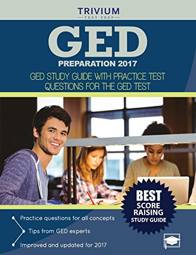 GED Preparation 2017: GED Study Guide with Practice Test Questions for the GED Test