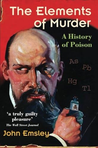 Download The Elements of Murder: A History of Poison PDF
