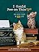 I Could Pee on This Too: And More Poems by More Cats (Poetry Book for Cat Lovers, Cat Humor Books, F by Francesco Marciuliano