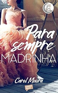 Livro Para Sempre Madrinha: Coleção Para Sempre