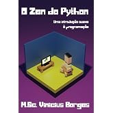 O Zen do Python: Uma Introdu&ccedil;&atilde;o Suave &agrave; Programa&ccedil;&atilde;o (Portuguese Edition)